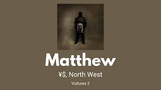 Matthew  ¥ North West  NEW Leak  Vultures 2 [upl. by Atinev998]