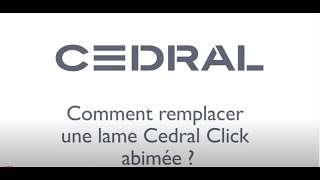 Tutoriel  remplacement lame Cedral Click [upl. by Alden]