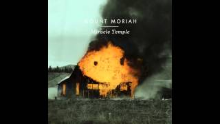 Mount Moriah  Younger Days [upl. by Nollahs]