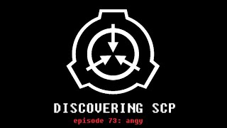 Discovering SCP Episode 73 angy [upl. by Airbas]