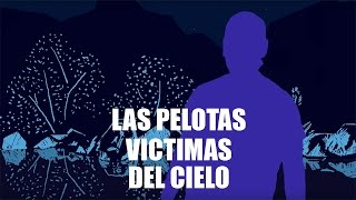 Las Pelotas  Victimas del Cielo video oficial [upl. by Harad736]