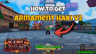 How to get Armament Haki V2 in King Legacy Update 71  FULL GUIDE [upl. by Delcine627]