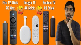 Chromecast with Google TV vs Realme 4K Google TV vs Amazon Fire TV Stick 4K Max  Best 4K TV Stick [upl. by Addison]