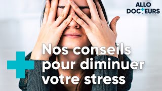 Comment lutter contre le stress et lanxiété   ALLO DOCTEURS [upl. by Ainud876]