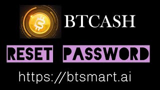 btcash HOW TO RESET PASSWORD BTSMARTAI cryptocurrency btsmart [upl. by Candless]