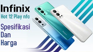 INFINIX HOT 12 PLAY NFC  Infinix hot 12 play spesifikasi dan harga [upl. by Karrah]