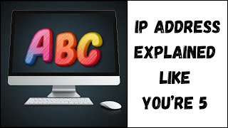 IP Address 2024 Explained Like Your 5 ABCs of Information Systems [upl. by Ahsac]