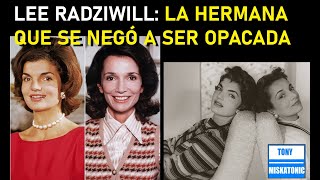 LEE RADZIWILL LA HERMANA DE JACKIE KENNEDY PRINCESA DE NUEVA YORK Y CISNE DE TRUMAN CAPOTE [upl. by Atinra170]