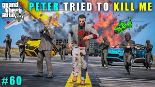 GTA 5  PETERS ARMY TRIED TO KILL ME  GAMEPLAY 60 [upl. by Marco]