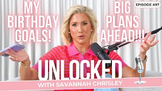 Be More Intentional  Unlocked with Savannah Chrisley Podcast Ep 97 [upl. by Llerrej979]