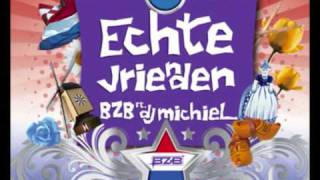 BZB DJ Michiel  Echte Vrienden Extended Mix [upl. by Ainegul]