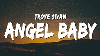 Troye Sivan  Angel Baby Lyrics [upl. by Campbell]