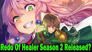 Redo Of Healer Season 2 Release date [upl. by Saffier]