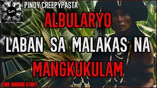 ALBULARYO LABAN SA MALAKAS NA MANGKUKULAM  Kwentong Horror  True Story [upl. by Aihsek]