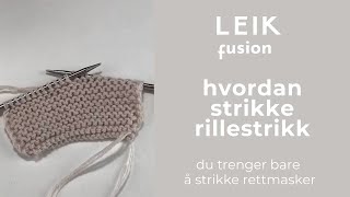 Hvordan strikke rillestrikk [upl. by Timofei]