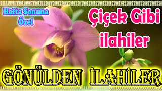 🌹En Güzel Seçme İlahiler🌹Karışık Seçilmiş İlahiler💗Zikirli Yeni İlahiler Dinle🌹İlahi Dinle🌹 [upl. by Linea]