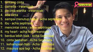 Kumpulan lagu Irwansyah feat Acha Septriasa [upl. by Ojiram]