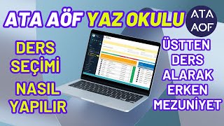 Ata Aöf 2024 Yaz Okulu Ders Seçimi Nasıl Yapılır Üstten Ders Alma Erken Mezuniyet İçin Ders Seçimi [upl. by Airun]