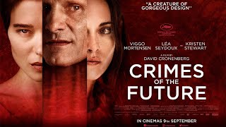 CRIMES OF THE FUTURE Official Trailer 2022 David Cronenberg [upl. by Leahcimnaj479]