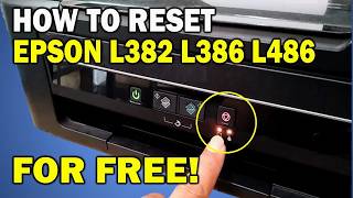 How to Reset Epson L382 L386 L486 ink pad is at the end of its service life with FREE RESETTER [upl. by Chatterjee873]