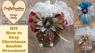 Diy Bauble ornament Detailed tutorial fabric crafts Christmas decor shabby lace embellishment [upl. by Lockhart]