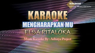 Karaoke Elsa Pitaloka  Mengharapkanmu Minus One [upl. by Dunham]