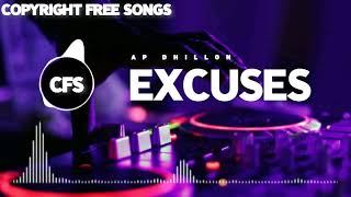 EXCUSES  AP DHILLON  Original Audio   COPYRIGHT FREE SONGS [upl. by Adidnere24]