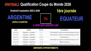 ARGENTINE  EQUATEUR  qualifications Football Coupe du Monde 2026  Amérique du Sud  5ème journée [upl. by Gnad430]