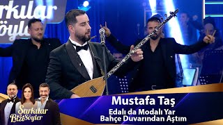 Mustafa Taş  Edalı da Modalı Yar amp Bahçe Duvarından Aştım [upl. by Joni]