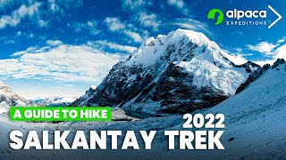 A Guide to Hiking Salkantay Trek to Machu Picchu 2022  Alpaca Expeditions [upl. by Annekam]