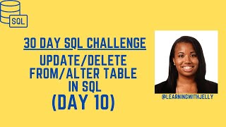 UPDATE DELETE FROM ALTER TABLE SQL Commands SQL 30 Day Challenge Day 10 [upl. by Airpal]