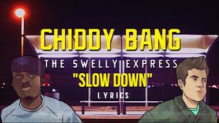 Chiddy Bang  quotSlow Downquot ft Black Thought Lyric Video [upl. by Oxley]