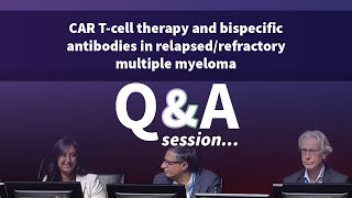 QampA  How to sequence CAR Tcell therapy and bispecific antibodies in RR MM [upl. by Palumbo]