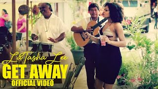 LaTasha Lee  Get Away  Official Music Video [upl. by Bevin778]