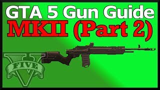 GTA 5 Doomsday Heist Gun Guide  Mark II Guide Part 2 Stats Damage Changes amp How To Unlock [upl. by Nylsirk]