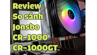 Review So sánh Jonsbo CR1000 CR1000GT ARGB CR1200 CR1400  buildpcngu [upl. by Spurgeon]