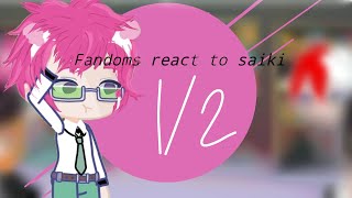 Fandoms react to Saiki K ×12× Gacha reaction videoDISCONTINUED [upl. by Jannel601]