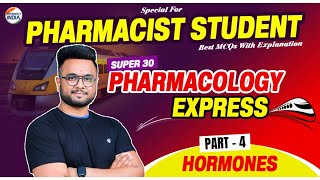 HORMONES Pharmacology Part  4  Super 30 Series  RRB Pharmacist  MCQs With Explanation [upl. by Accever]