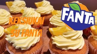 Keksiukų su FANTA ir sviestiniu kremu receptas [upl. by Antonio]