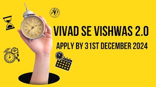 quotVivad Se Vishwas 20 Explained Settle Tax Disputes Before December 31 2024quot [upl. by Nanreh]