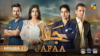 Jafaa  Episode 27 Full Episode  Jafaa  Ep 27 Review  16 November 2024 [upl. by Madonna]