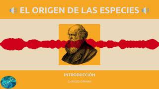 El Origen de las especies  Introducción  Charles Darwin  Audiolibro [upl. by Raknahs]