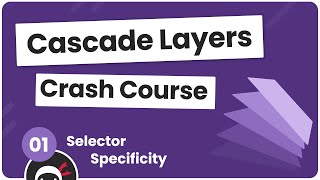 CSS Cascade Layers Tutorial 1  Selector Specificity 101 [upl. by Searle]