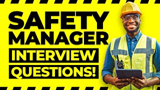 SAFETY MANAGER Interview Questions amp Answers How to PREPARE for a SAFETY MANAGER INTERVIEW [upl. by Evers753]