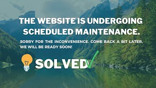 SOLVED  The website is undergoing scheduled maintenanceSorry for the inconvenience [upl. by Irved]