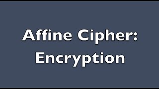 Affine Cipher Encryption [upl. by Tobie100]