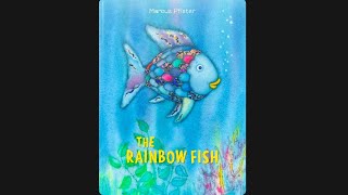 The Rainbow Fish by Marcus Pfister  Story Time Read Aloud Kids Book Children Book Young Reader [upl. by Phippen]