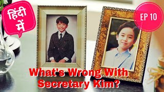 Hindi Explain Whats Wrong With Secretary Kim Episode 10Spotlight Drama [upl. by Kendyl]