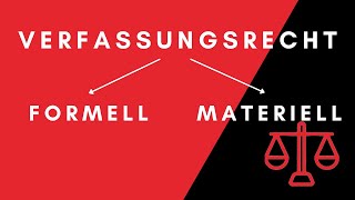 Verfassungsrecht im materiellen und formellen Sinn  Der Unterschied [upl. by Cioffred]