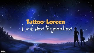 Tattoloreen Lirik dan terjemahan [upl. by Dominy]